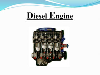 Diesel Engine
 