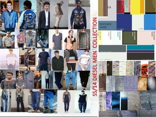 SS/14 DIESEL MEN COLLECTION
 