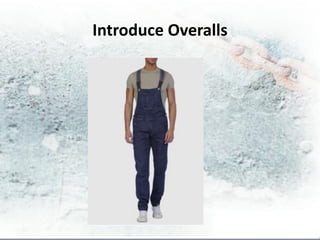 Introduce Overalls
 