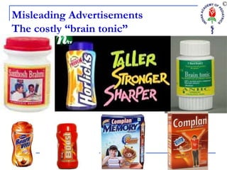 Misleading Advertisements
The costly “brain tonic”
 