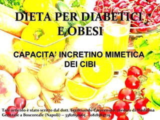 DDIIEETTAA PPEERR DDIIAABBEETTIICCII 
EE OOBBEESSII 
CCAAPPAACCIITTAA’’ IINNCCRREETTIINNOO MMIIMMEETTIICCAA 
DDEEII CCIIBB...