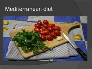 Mediterranean diet
 