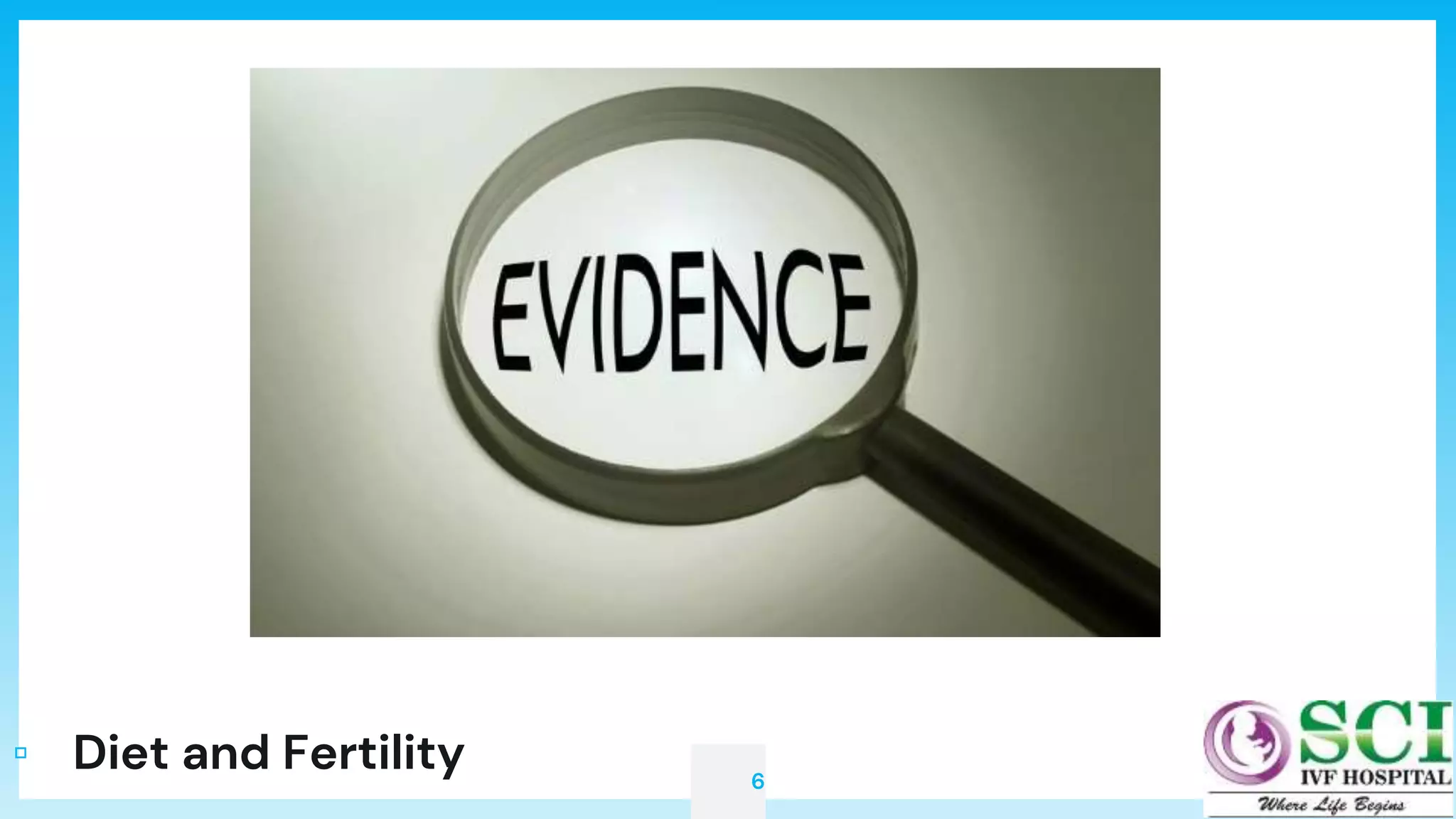 6
▫ Diet and Fertility
 