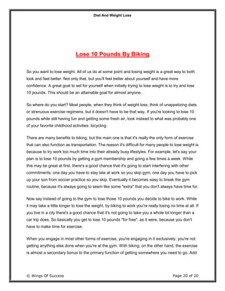 Diet And Weight Loss
© Wings Of Success Page 20 of 20
Lose 10 Pounds By Biking
So you want to lose weight. All of us do at...