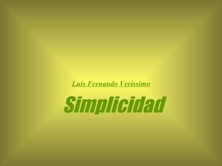 Simplicidad Luís Fernando Veríssimo 