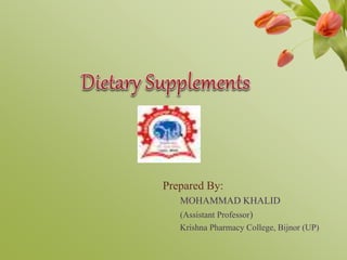 Prepared By:
MOHAMMAD KHALID
(Assistant Professor)
Krishna Pharmacy College, Bijnor (UP)
 
