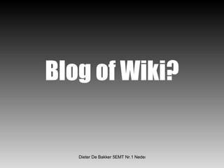Blog of Wiki? 
