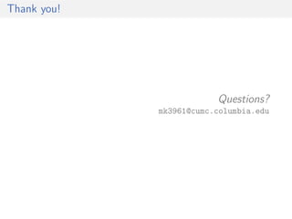 Thank you!
Questions?
mk3961@cumc.columbia.edu
 