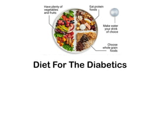 Diet For The Diabetics
 