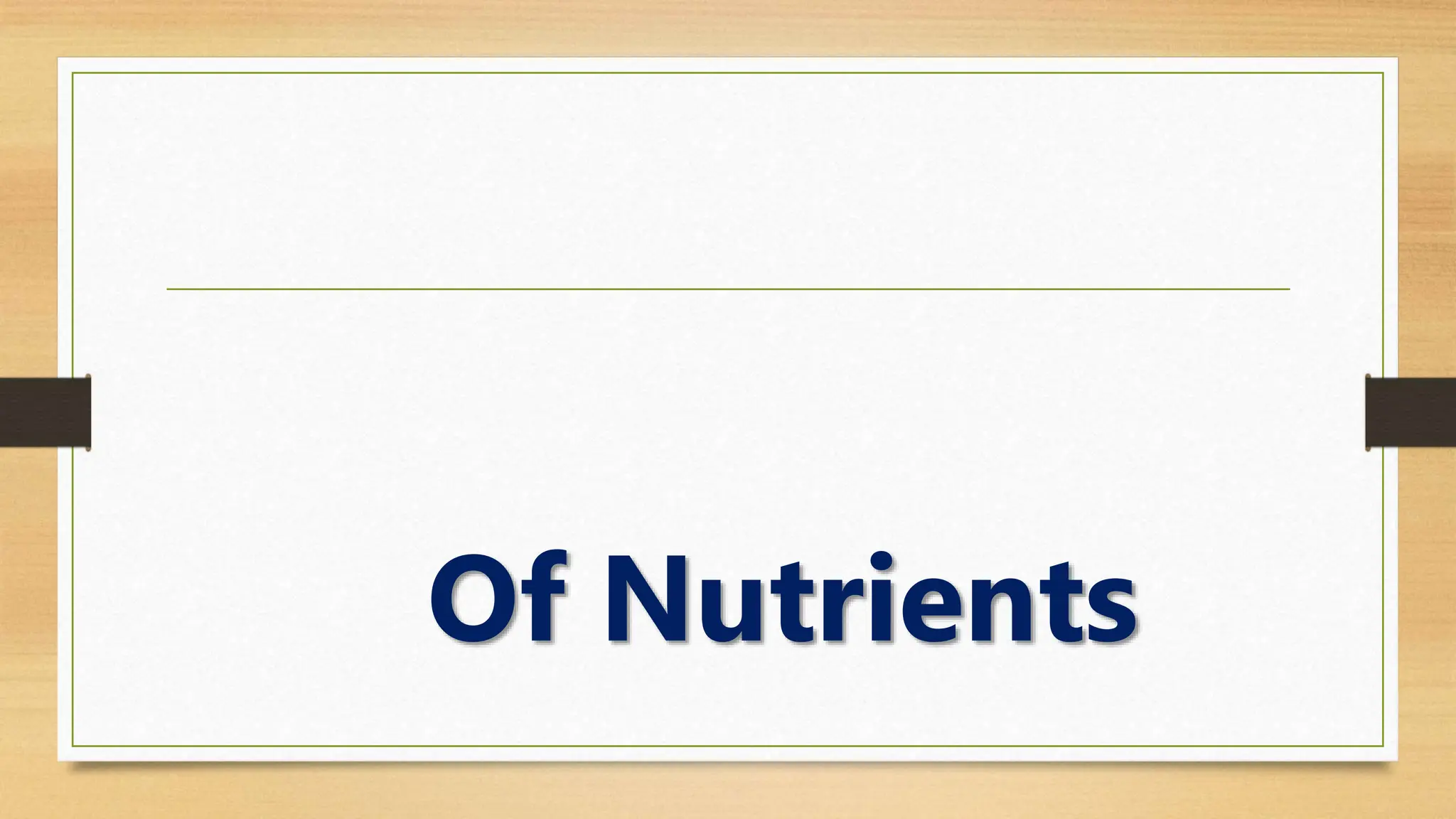 Of Nutrients
 