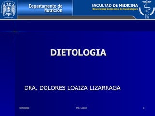 DIETOLOGIA DRA. DOLORES LOAIZA LIZARRAGA 