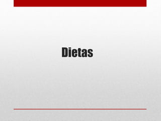 Dietas
 
