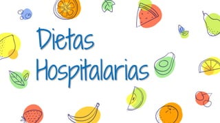 Dietas
Hospitalarias
 