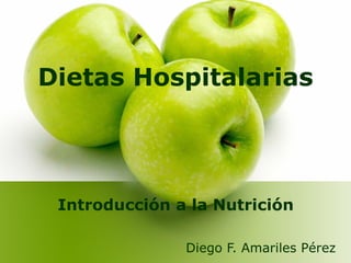 Dietas Hospitalarias ,[object Object],[object Object]