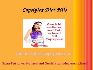 Capsiplex Diet Pills
Extra­Fett zu verbrennen und Gewicht zu reduzieren schnell
kaufen.dietpillscapsiplex.com
 
