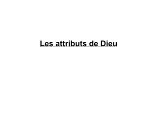 Les attributs de Dieu 
 