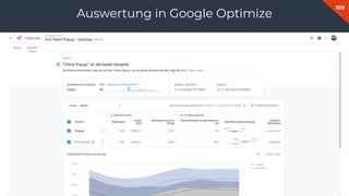 109
Fabian Gmeindl
Auswertung in Google Optimize
 