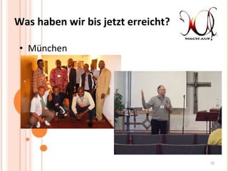 Was haben wir bis jetzt erreicht? München 