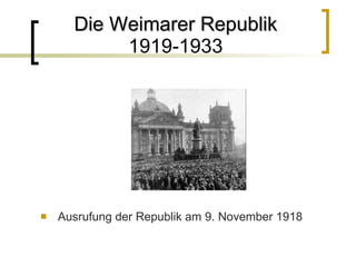Die Weimarer Republik 1919-1933 ,[object Object]