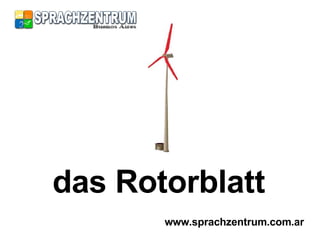 das Rotorblatt www.sprachzentrum.com.ar 