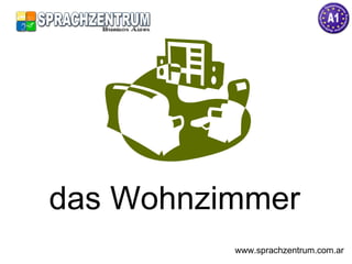das Wohnzimmer www.sprachzentrum.com.ar 