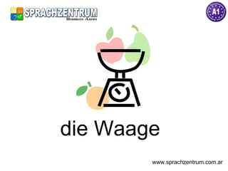 die Waage  www.sprachzentrum.com.ar 