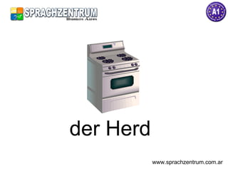 der Herd  www.sprachzentrum.com.ar 