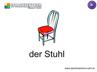 der Stuhl  www.sprachzentrum.com.ar 