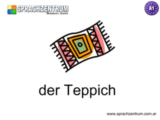 der Teppich  www.sprachzentrum.com.ar 