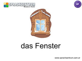 das Fenster www.sprachzentrum.com.ar 