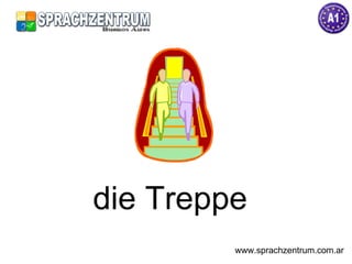 die Treppe  www.sprachzentrum.com.ar 