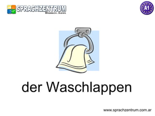 der Waschlappen www.sprachzentrum.com.ar 