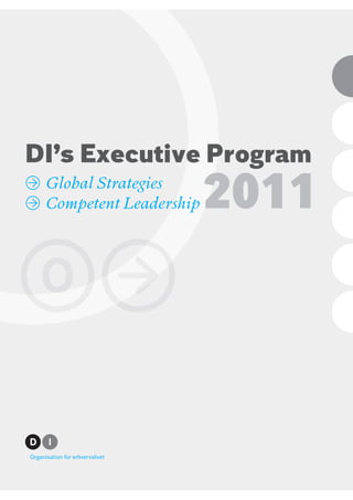 DI’s Executive Program
» Global Strategies
» Competent Leadership
 