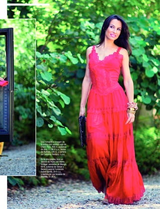 Una romántica imagen de
la actriz con vestido rojo de
Charo Ruiz, 800 €; pulseras
de Aita, 15,90 € c.u.; botas
de Buffalo, 195 €, y cartera
de Carolina Herrera, c.p.v.
En la otra página, luce un
vestido de Pedro del Hierro
Vintage; sandalias de Mango,
69 €; pulseras de Sierpe y
Becerril para la Fundación
Isabel Gemio, 29 € c.u.,
y cartera de Los tocados de
Marieta, 31,90 €.
 