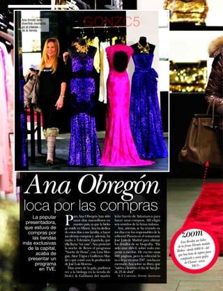 Ana brindó este
     divertido momento
     en el interior
     de la tienda.
                                        GONZC5




      Ana Obregón
      loca por las compras
            P
         La popular               ara Ana Obregón han sido         leño barrio de Salamanca para
                                  unos días maravillosos en        hacer unas compras. Allí eligió
      presentadora,               nuestro país, ya que la biólo-   seis vestidos de la firma italiana.


                                                                                                              zoom
     que estuvo de        ga reside en Miami. Ana ha dedica-         Ana, además, se ha reunido es-
       compras por        do estos días a sus familia, a hacer     tos días con los responsables de la
                          suculentas compras y, además, ha         editorial Planeta en el restaurante
         las tiendas                                                                                                           bolso
                                                                                                              Ana llevaba un odelo
                          vuelto a Televisión Española, que        José Luis de Madrid para ultimar
     más exclusivas                                                                                                         més m
                                                                                                            de la firma Her €– del
                          ella llama “mi casa”. Ana presentó       los detalles de su biografía. “Ha
       de la capital,                                                                                                      000
                                                                                                           Birkin –desde 6 pera para
                          la noche de Reyes el programa            sido muy difícil, sobre todo em-
                          “Noche de Fiesta”, con Lina Mor-         pezar a escribir. He escrito unas                        es
           acaba de                                                                                         que hay lista de s gafas
                                                                                                              comprarlo y una
                          gan, Aitor Trigos y Guillermo Mar-       800 páginas, pero la editorial lo
       presentar un
                                                                                                                  de Chanel –unos
                          tín y que contó con la producción        va a dejar en unas 250”, nos ha co-
           programa       de José Luis Moreno.                     mentado Ana sobre su libro, que
                                                                                                                        300 €–.
             en TVE.         Días antes de la gala, pudimos        “saldrá a la venta el día de San Jor-
                          ver a la bióloga en la tienda de         di, 23 de abril”.
                          Dolce  Gabbana del madri-                 D. I. Carande/ Fotos: Agencias

52   www.diezminutos.es
 