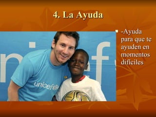 4. La Ayuda -Ayuda para que te ayuden en momentos difíciles 