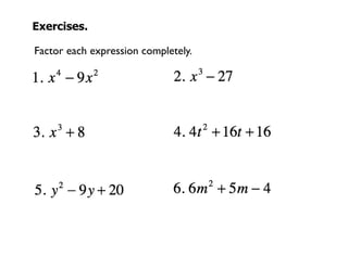 Exercises.

Factor each expression completely.
 
