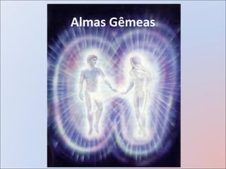 Almas Gêmeas
 