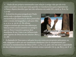   Faz os sentidos ficarem endurecidos e o coração cego (vv. 13-15; Rm 2. 1-24)A aplicabilidade das leis mosaicas eram apenas para os descendentes físicos de Abraão, ou seja para os israelitasÊx 31. 12-1712 Falou mais o SENHOR a Moisés, dizendo:13  Tu, pois, fala aos filhos de Israel, dizendo: Certamente guardareis meus sábados, porquanto isso é um sinal entre mim e vós nas vossas gerações; para que saibais que eu sou o SENHOR, que vos santifica.14  Portanto, guardareis o sábado, porque santo é para vós; aquele que o profanar certamente morrerá; porque qualquer que nele fizer alguma obra, aquela alma será extirpada do meio do seu povo.15  Seis dias se fará obra, porém o sétimo dia é o sábado do descanso, santo ao SENHOR; qualquer que no dia do sábado fizer obra, certamente morrerá.16  Guardarão, pois, o sábado os filhos de Israel, celebrando o sábado nas suas gerações por concerto perpétuo.17  Entre mim e os filhos de Israel será um sinal para sempre; porque em seis dias fez o SENHOR os céus e a terra, e, ao sétimo dia, descansou, e restaurou-se.