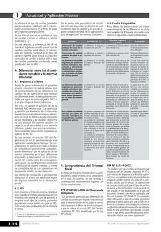 N° 189 Segunda Quincena - Agosto 2009Instituto Pacífico
I
I-14
Actualidad y Aplicación Práctica
se efectuará al tipo de cambio promedio
ponderado venta, publicado por la mencio-
nada Superintendencia en la fecha de pago
del Impuesto correspondiente.
En los días en que no se publique el tipo
de cambio referido se utilizará el último
publicado (…)”.
En ese sentido, a diferencia del IR en
donde el legislador señaló que el tipo de
cambio a utilizar para efecto de conver-
sión en moneda nacional es el tipo de
cambio vigente, para el IGV se prescribe
como tipo de cambio a aplicar sólo el tipo
de cambio promedio ponderado venta
publicado3
por la SBS.
4.	Diferencias entre las disposi-
ciones contables y las normas
tributarias
4.1. Impuesto a la Renta
Antes de pasar a desarrollar el presente
acápite considero necesario señalar que
el reconocimiento de las diferencias en
cambio de las operaciones que realizan
los diferentes entes, es estrictamente con-
table y se rigen en este caso por la NIC 21
y no por ninguna norma tributaria.
Por ello, el párrafo el párrafo 50 de la
referida NIC señalar que “Las ganancias
y pérdidas por diferencias de cambio en las
transacciones realizadas en moneda extran-
jera, así como las diferencias por conversión
de los resultados y la situación financiera
de una entidad (incluyendo también un
negocio en el extranjero) a una moneda
diferente, pueden tener efectos impositivos.
Para contabilizar estos efectos impositivos se
aplicará la NIC 12”.
En ese sentido, el artículo 33º del Re-
glamento de la LIR, también recoge esta
aplicación cuando prescribe que “La con-
tabilización de operaciones bajo principios
de contabilidad generalmente aceptados,
puede determinar, por la aplicación de las
normas contenidas en la Ley, diferencias
temporales y permanentes en la determi-
nación de la renta neta. En consecuencia,
salvo que la Ley o el Reglamento condicione
la deducción al registro contable, la forma
de contabilización de Las operaciones no
originará la pérdida de una deducción.
Las diferencias temporales y permanentes
obligarán al ajuste del resultado según
los registros contables, en la declaración
jurada”.
4.2. IGV
Con respecto al IGV, esta norma establece
que cuando se efectúa una transacción en
moneda extranjera el tipo de cambio a
emplear es el tipo de cambio promedio
ponderado venta publicado por la SBS,
esto será ya sea una operación de compra
o venta.
3	 En este caso se debe entender como publicado a la publicación del
referido tipo de cambio en el Diario Oficial El Peruano.
Por lo tanto, sólo para efecto de cálculo
del referido impuesto se deberá de usar
el referido tipo de cambio y no para el re-
gistro contable de total, de la operación la
cual se regirá por las normas contables.
4.3. Cuadro Comparativo
Para efecto de proporcionar un mejor
entendimiento de las diferencias en de la
normatividaddeTributariayContablemos-
tramos el siguiente cuadro comparativo.
Conceptos Contable- NIC 21
Tributaria- Impuesto
a la Renta
Observación
Diferencias de Cambio
producto del canje de la
moneda extranjera.
La diferencia se imputa a
resultados del ejercicio.
La diferencia se imputa a resul-
tados del ejercicio.
No existe diferencia en-
tre el tratamiento conta-
ble y tributario.
Diferencias de cambio
producto de pagos o co-
branzas.
La diferencia se imputa a
resultados del ejercicio.
La diferencia se imputa a resul-
tados del ejercicio.
No existe diferencia en-
tre el tratamiento conta-
ble y tributario.
Las diferencias de cambio
originadas por pasivos en
moneda extranjera rela-
cionados y plenamente
identificables, ya sea que
se encuentren en existen-
cia o en tránsito a la fecha
del balance general.
La diferencia se cambio
se imputa a resultados del
ejercicio.
Afectarán el valor neto de los
inventarios correspondientes.
Cuando no sea posible identifi-
car los inventarios con el pasivo
en moneda extranjera, la dife-
rencia de cambio deberá afectar
los resultados del ejercicio.
En este caso como las
normas contables no
reconocen que las di-
ferencias de cambio se
imputen al costo de las
existencia en ningún
caso. Por lo tanto se
deberá de reconocer una
diferencia temporal en
aplicación de la NIC 12
Impuesto a la Renta.
Las diferencias de cambio
originadas por pasivos en
moneda extranjera rela-
cionadas con activos fijos
existentes o en tránsito u
otros activos permanen-
tes a la fecha del balance
general.
La diferencia se cambio
se imputa a resultados del
ejercicio.
Deberán afectar el costo del ac-
tivo. Esta norma es igualmente
de aplicación en los casos en
que la diferencia de cambio
esté relacionada con los pagos
efectuados en el ejercicio. La
depreciación de los activos así
reajustados por diferencias de
cambio, se hará en cuotas pro-
porcionales al número de años
que falten para depreciarlos
totalmente. 
Al igual que en exis-
tencias, las normas
contables no reconocen
que las diferencias de
cambio se imputen al
costo de las activos fijos
en ningún caso. Por lo
tanto se deberá de re-
conocer una diferencia
temporal en aplicación
de la NIC 12 Impuesto
a la Renta.
Para expresar en moneda
nacional los saldos en
moneda extranjera co-
rrespondientes a cuentas
del balance general.
Las partidas monetarias en
moneda extranjera se con-
vertirán utilizando la tasa
de cambio de cierre;
Las partidas no monetarias
en moneda extranjera, que
se midan en términos de
costo histórico, se conver-
tirán utilizando la tasa de
cambio en la fecha de la
transacción; y
Las partidas no monetarias
que se valoren al valor ra-
zonable en una moneda
extranjera, se convertirán
utilizando las tasas de cam-
bio de la fecha en que
se determine este valor
razonable.
Tratándose de cuentas del acti-
vo, se utilizará el tipo de cambio
promedio ponderado compra
cotización de oferta y demanda
que corresponde al cierre de
operaciones de la fecha del
balance general, de acuerdo
con la publicación que realiza
la Superintendencia de Banca,
Seguros y Administradoras Pri-
vadas de Fondos de Pensiones.
Tratándose de cuentas del pa-
sivo, se utilizará el tipo de
cambio promedio ponderado
venta cotización de oferta y
demanda que corresponde
al cierre de operaciones de la
fecha del balance general, de
acuerdo con la publicación que
realiza la Superintendencia de
Banca, Seguros y Administra-
doras Privadas de Fondos de
Pensiones.
No existe mayor diferen-
cia entre el tratamiento
contable y tributario.
5.	Jurisprudencia del Tribunal
Fiscal
En Tribunal fiscal ha emitido diversa juris-
prudencia sobre el tema de la variaciones
en el tipo de cambio, es ese sentido a
continuación mostraremos algunas de
dichas resoluciones.
RTF Nº 02760-5-2006 de Observancia
Obligatoria
“Las ganancias generadas por diferencias de
cambio no constituyen ingreso neto mensual
para la determinación de los pagos a cuenta
del Impuesto a la Renta de tercera categoría
a que se refiere el artículo 85º del Decreto
Legislativo Nº 774, modificado por la Ley
Nº 27034.”
RTF Nº 6275-4-2002.
“Seestablecequedeacuerdoalodispuestopor
el artículo 61º del Decreto Legislativo Nº 774,
para efectos del Impuesto a la Renta las opera-
ciones en moneda extranjera se contabilizarán
al tipo de cambio vigente a la fecha de la ope-
ración, siendo que en el caso de operaciones
de compra resulta aplicable el tipo de cambio
de venta, y de conformidad con el numeral 12
del artículo 5º del Reglamento de la Ley del
Impuesto General a las Ventas aprobado por
Decreto Supremo Nº 29-94-EF, la conversión
debe efectuarse al tipo de cambio promedio
ponderado venta publicado por la SBS en la
fechadenacimientodelaobligacióntributaria;
no obstante ello la Administración ha utilizado
tanto el tipo promedio ponderado compra
como el tipo venta, procediendo que la Admi-
nistración efectúe una nueva liquidación”.
 