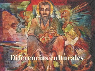 Diferencias culturales
 