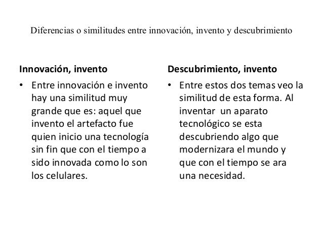 Diferencias o similitudes entre innovación, invento y