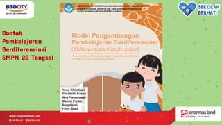 Contoh
Pembelajaran
Berdiferensiasi
SMPN 20 Tangsel
 