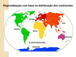 Diferentes formas de regionalizar o mundo | PPTX