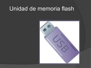 Unidad de memoria flash 
 