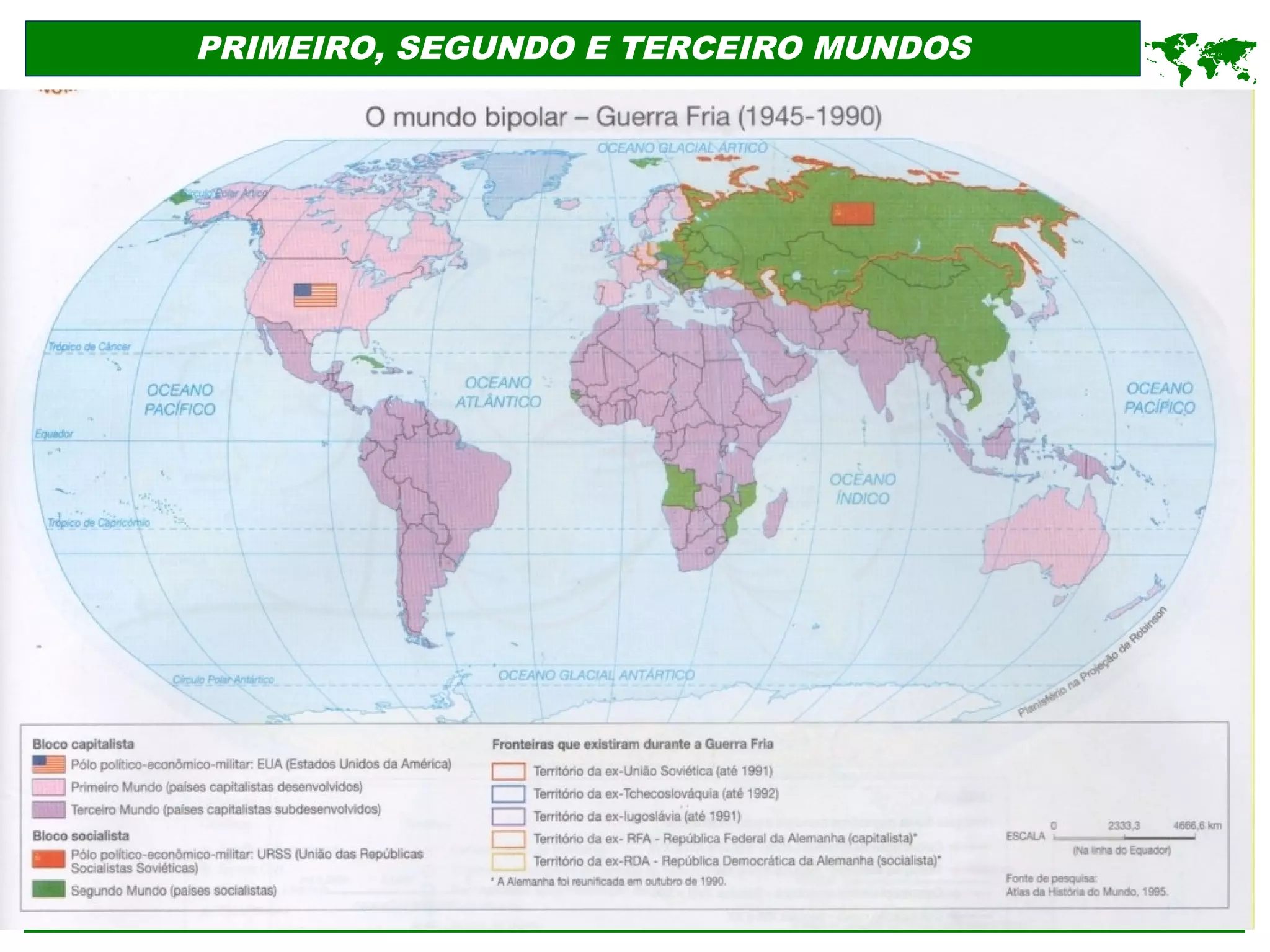 PRIMEIRO, SEGUNDO E TERCEIRO MUNDOS
