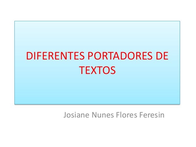 Diferentes portadores de textos