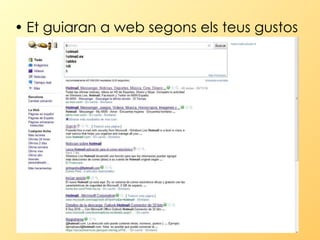Et guiaran a web segons els teus gustos 