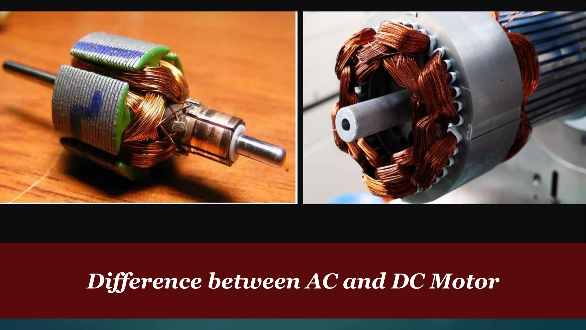 Difference between Ac and Dc Motor PPT