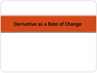 Derivative as a Rate of Change 